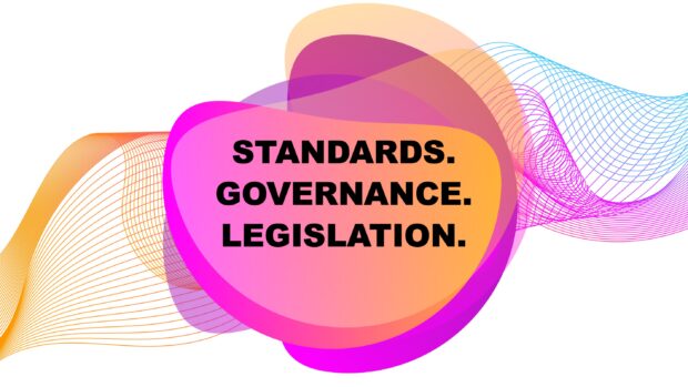 Standards. Governance. Legislation.